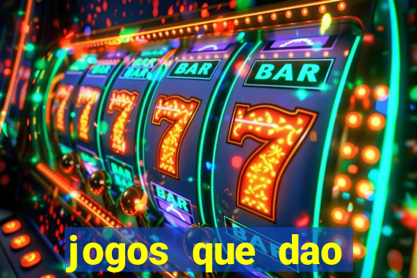 jogos que dao dinheiro ao se cadastrar